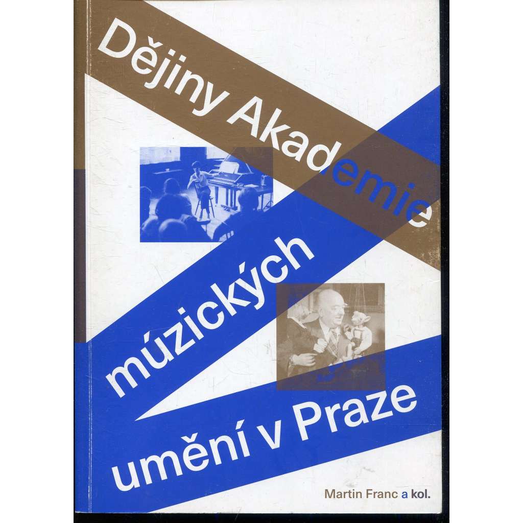 Dějiny Akademie múzických umění v Praze (AMU, Praha)