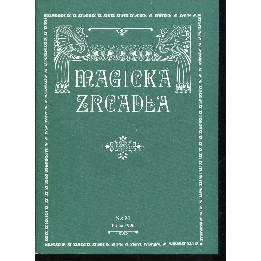 Magická zrcadla. Věštby. Hádání z ruky. Vykládání karet. Květomluva