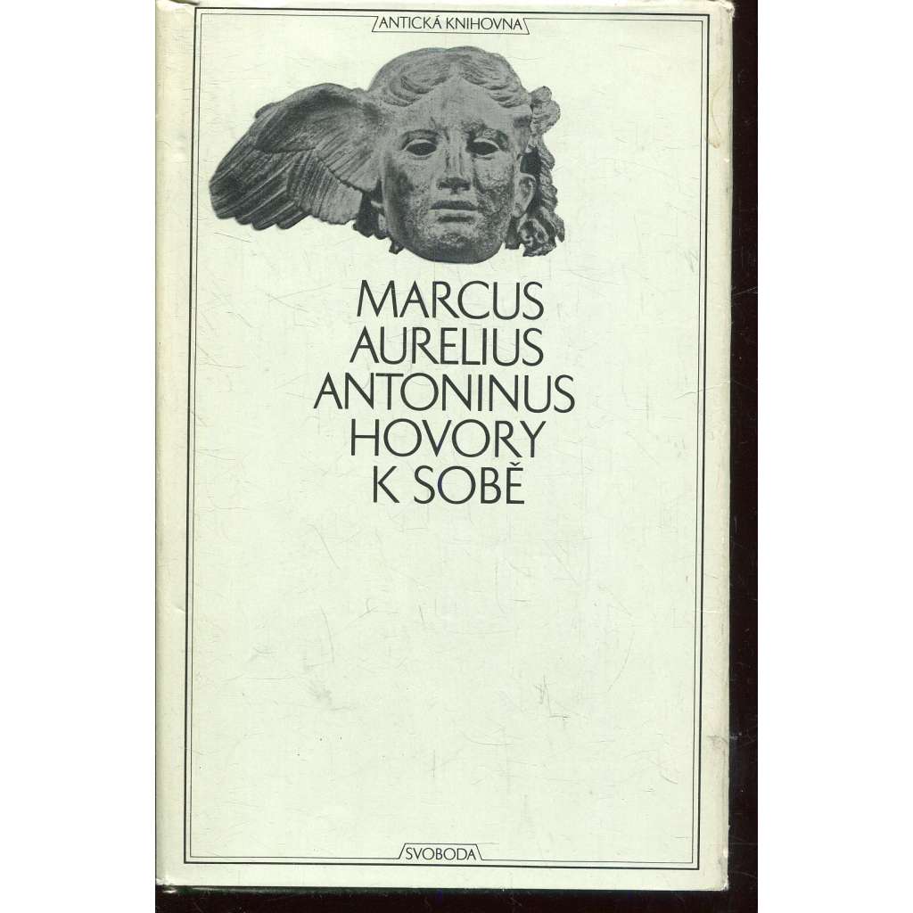 Hovory k sobě (Antická knihovna sv. 1) Hovory k sobě (Antická knihovna sv. 1)