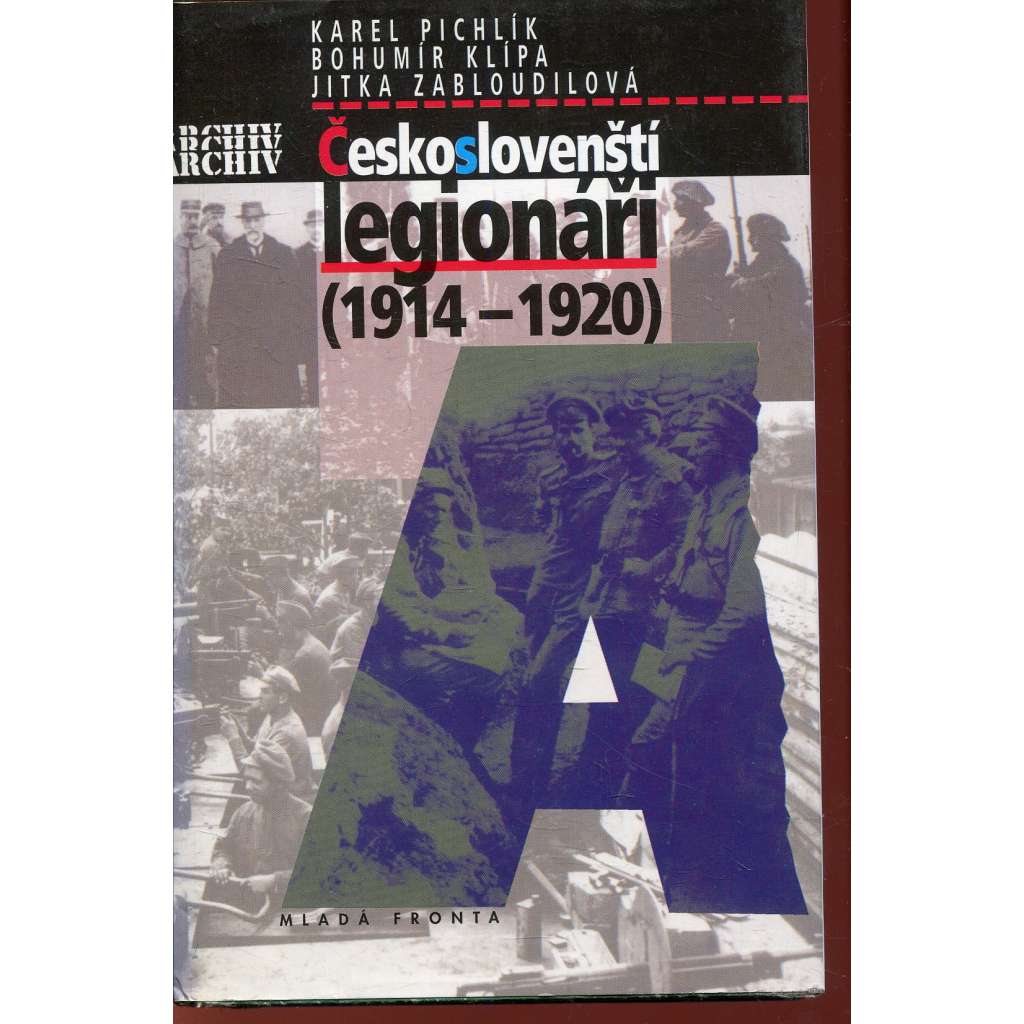 Českoslovenští legionáři (1914-1920) (čs. legie v Rusku, Francii, Itálii)