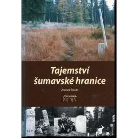 Tajemství šumavské hranice (Šumava)