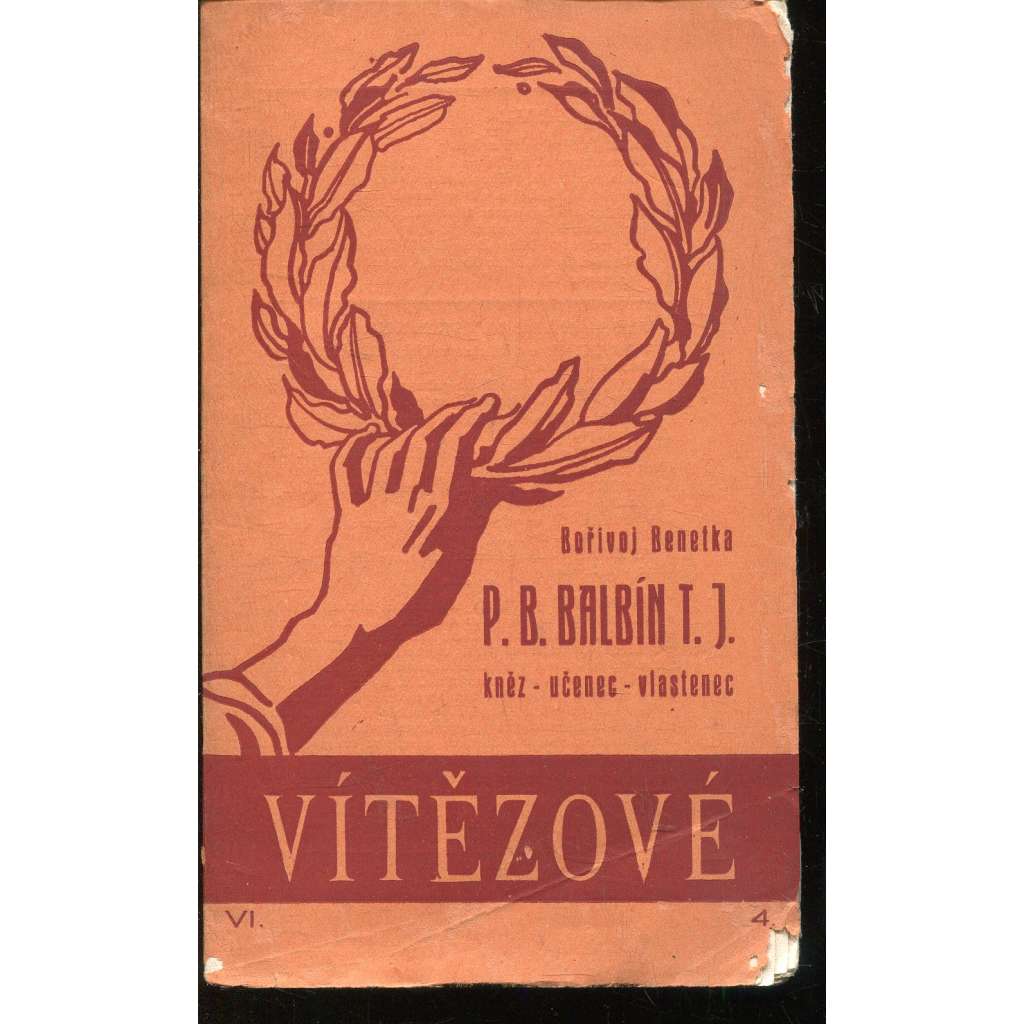 P. B. Balbín t. j. - kněz, učenec, vlastenec (Vítězové) - Bohuslav Balbín