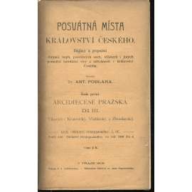 Posvátná místa království Českého - Arcidiecese Pražská Díl III.: Vikariáty: Kralovický, Vlašimský a Zbraslavský (Kralovice, Vlašim, Zbraslav)