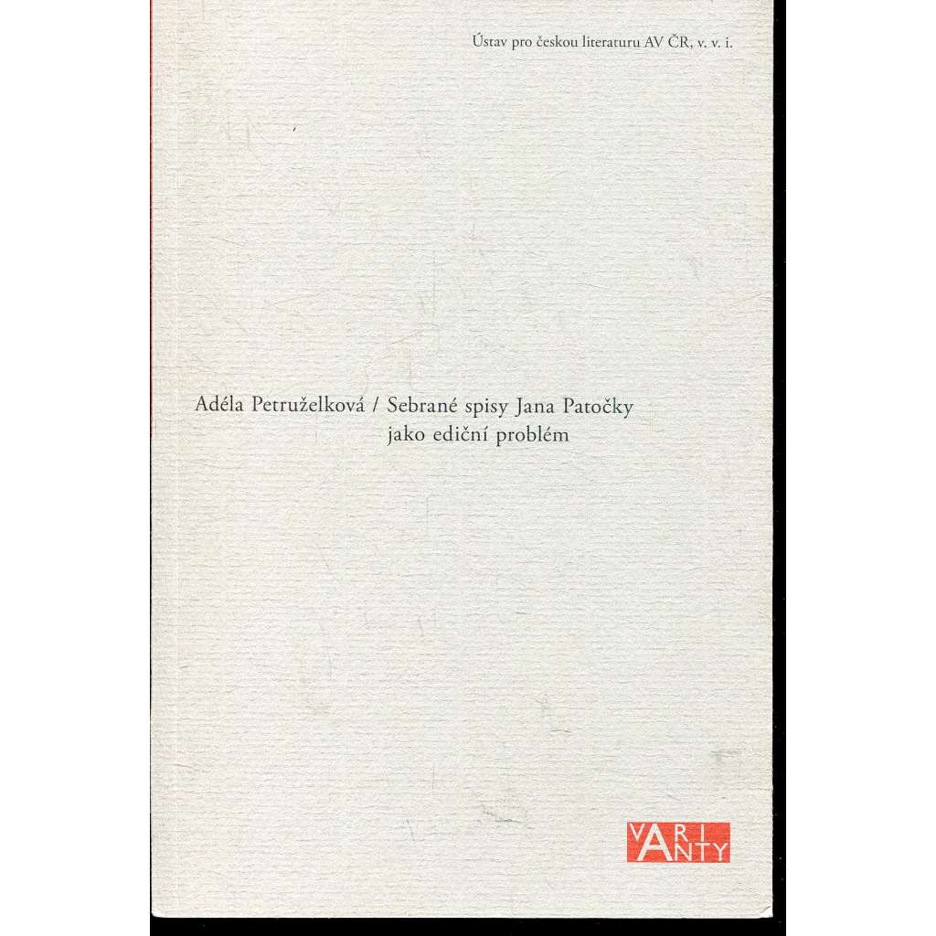 Sebrané spisy Jana Patočky jako ediční problém (Jan Patočka) Sebrané spisy Jana Patočky jako ediční problém (Jan Patočka)