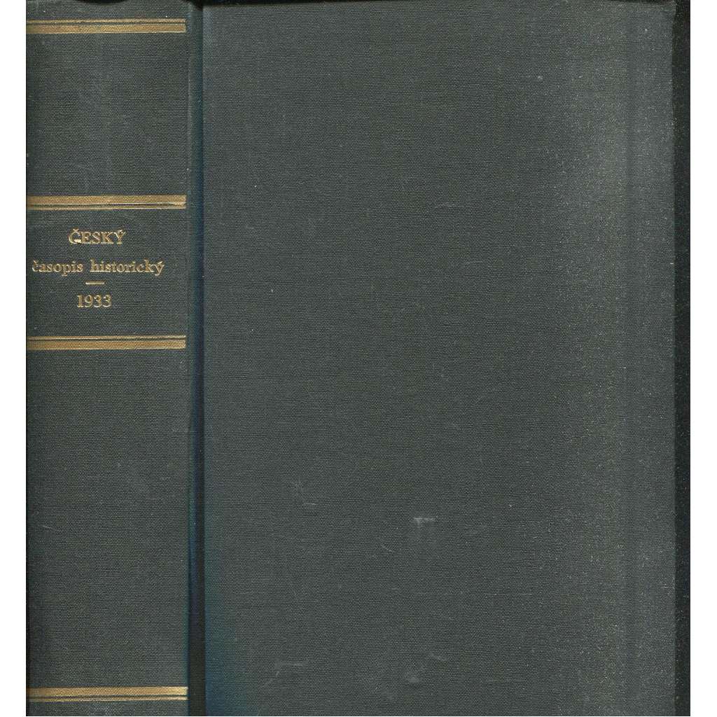 Český časopis historický, ročník XXXIX./1933 Český časopis historický, ročník XXXIX./1933
