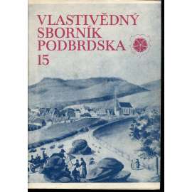 Vlastivědný sborník Podbrdska 15/1979 (Sedlčany, Příbram) Vlastivědný sborník Podbrdska 15/1979 (Sedlčany, Příbram)
