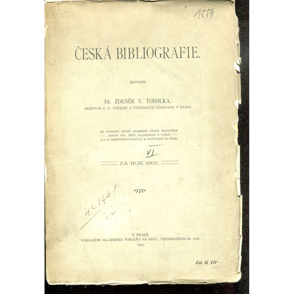 Česká bibliografie za rok 1907 (literární věda, soupis knih) Česká bibliografie za rok 1907 (literární věda, soupis knih)