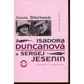 Isadora Duncanová a Sergej Jesenin - Básník a tanečnice