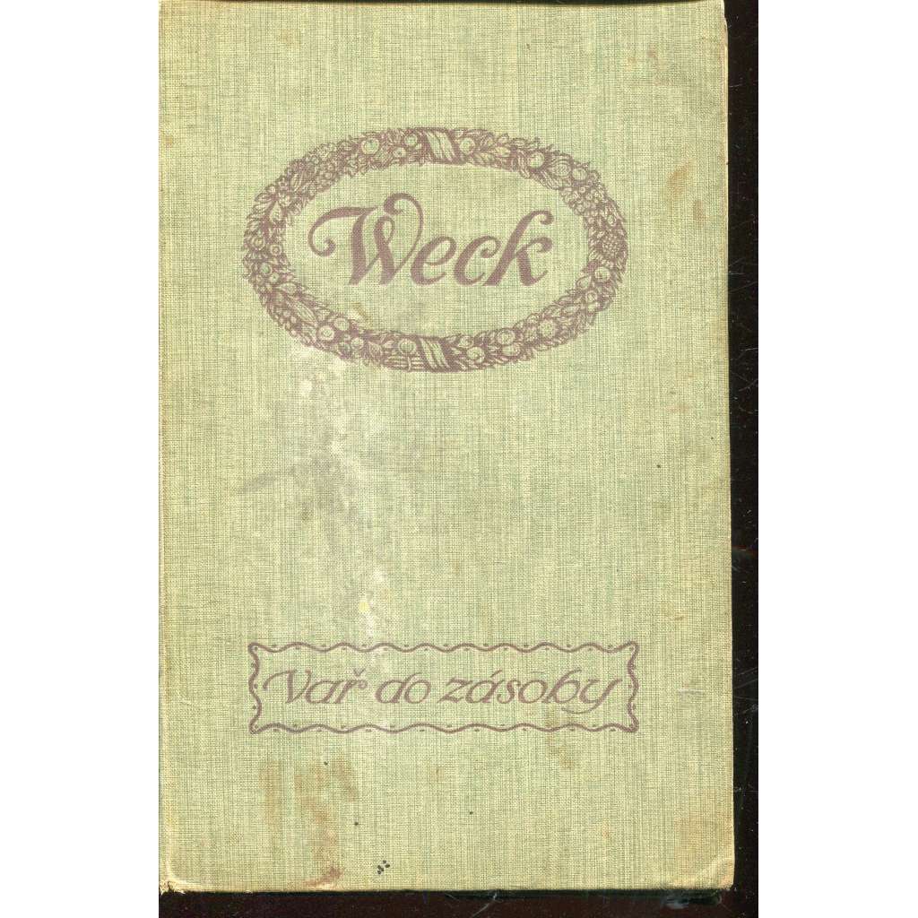 Weck - Vař do zásoby! (kuchařka)