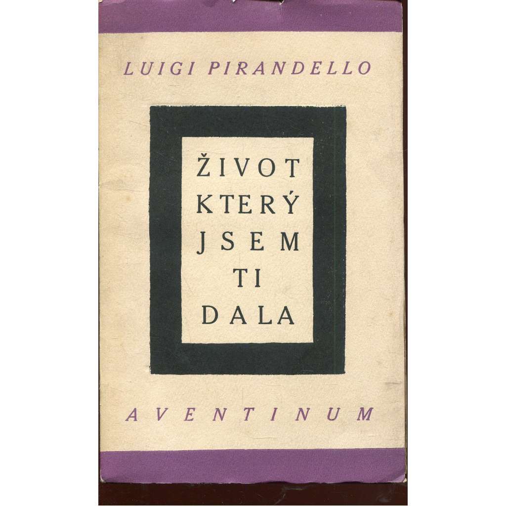 Život, který jsem ti dala (obálka Josef Čapek) Život, který jsem ti dala (obálka Josef Čapek)
