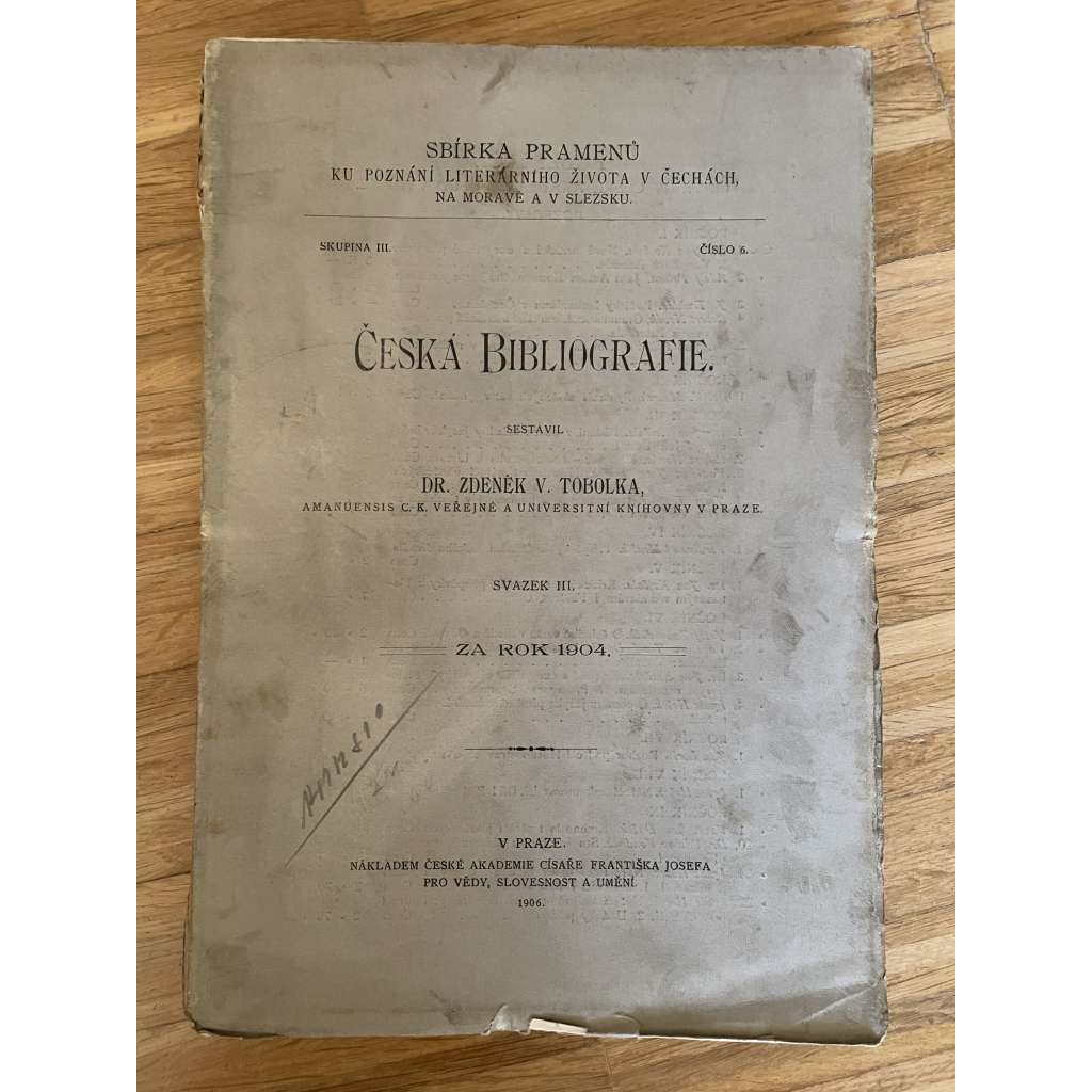 Česká bibliografie za rok 1904 (literární věda, soupis knih) Česká bibliografie za rok 1904 (literární věda, soupis knih)