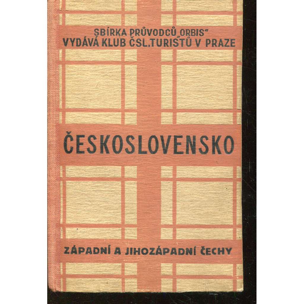 Západní a jihozápadní Čechy (Průvodce po Československé republice, sv. II.) [průvodce, Karlovy Vary, Chomutov, Beroun, Rakovník, Sušice, Kašperské Hory, Brdy, Karlovy Vary, Mariánské Lázně, Plzeň]