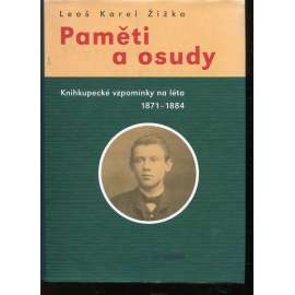 Paměti a osudy. Knihkupecké vzpomínky na léta 1871-1884 [Obsah: vzpomínky knihkupce na nakladatele a nakladatelství: mj. Alois Srdce, Josef R. Vilímek, Alois Hynek, Neubert, Jan Otto; polygrafie]