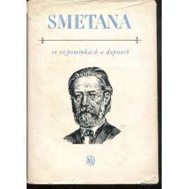 Smetana ve vzpomínkách a dopisech (Bedřich Smetana)