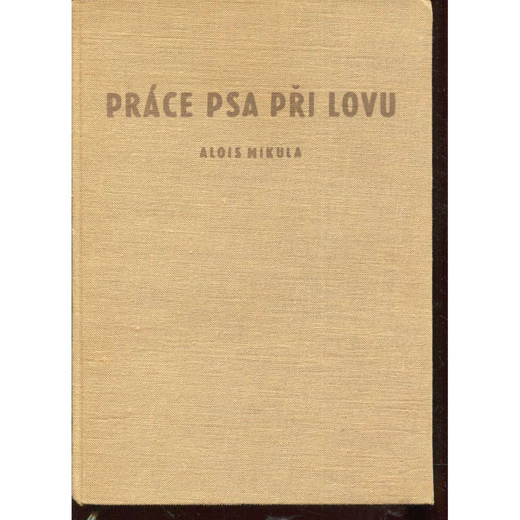 Práce psa při lovu Práce psa při lovu