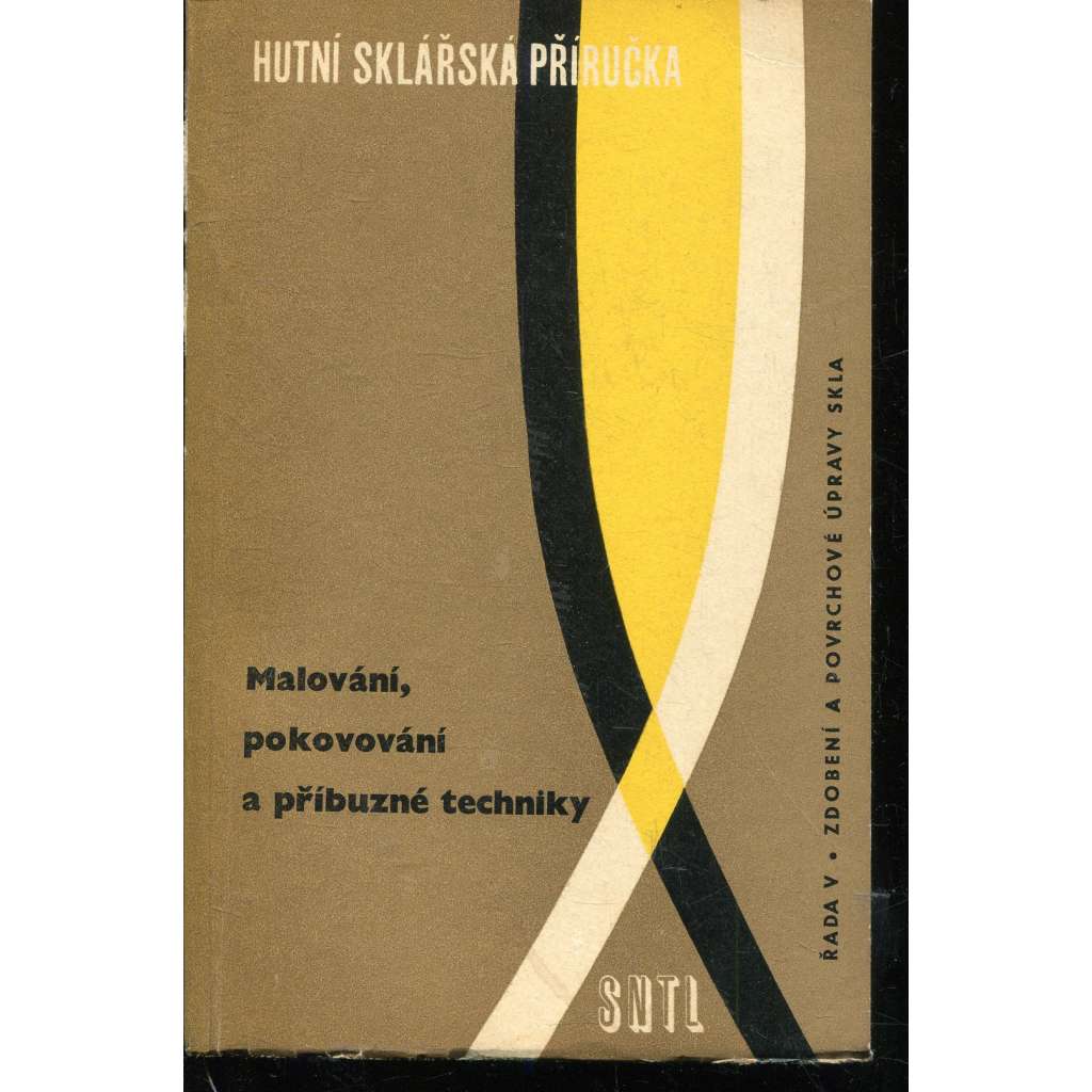 Malování, pokovování a příbuzné techniky (sklářství, sklo) - Zdobení a povrchové úpravy skla Malování, pokovování a příbuzné techniky (sklářství, sklo) - Zdobení a povrchové úpravy skla