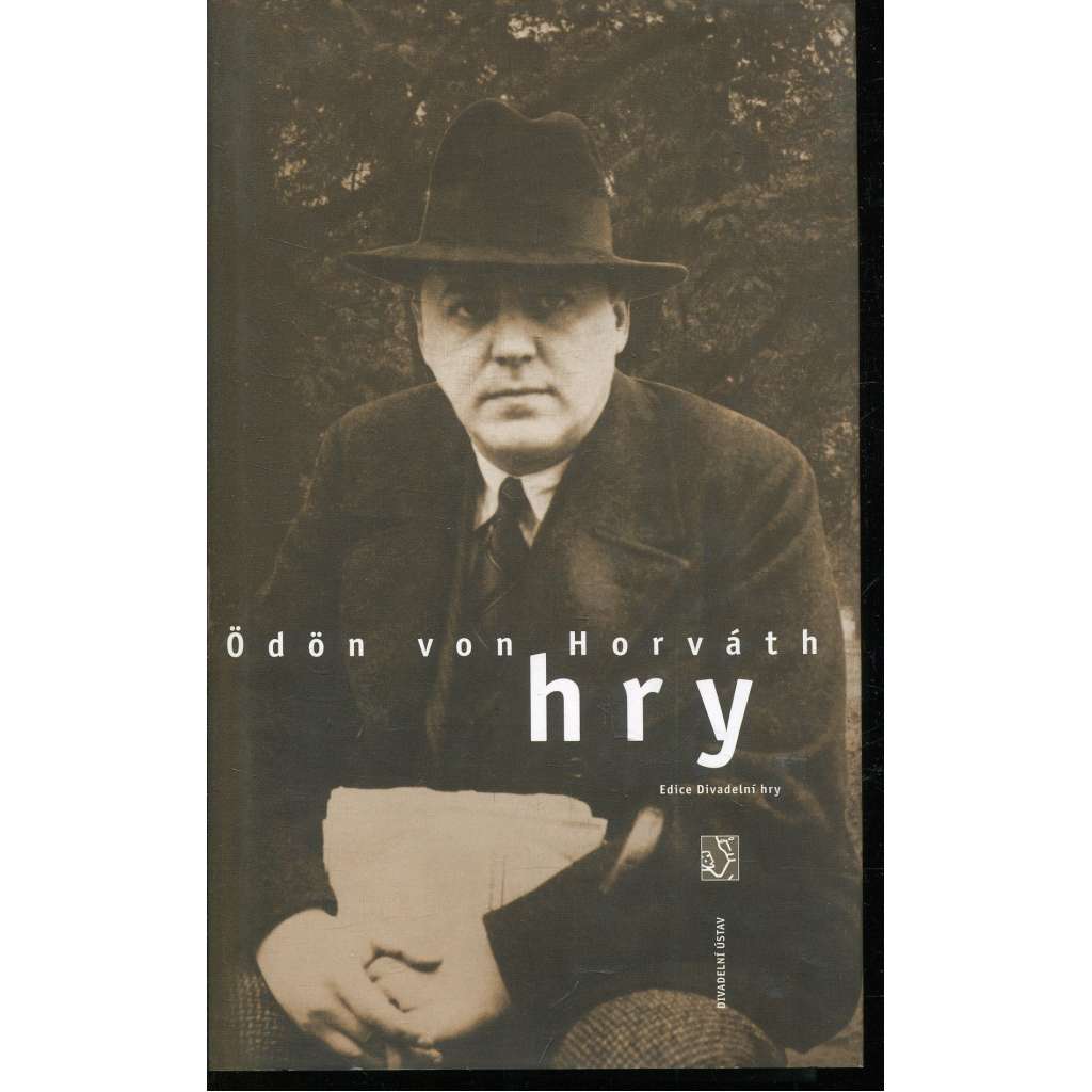 Hry (Ödön Von Horváth) - divadelní hry Hry (Ödön Von Horváth) - divadelní hry