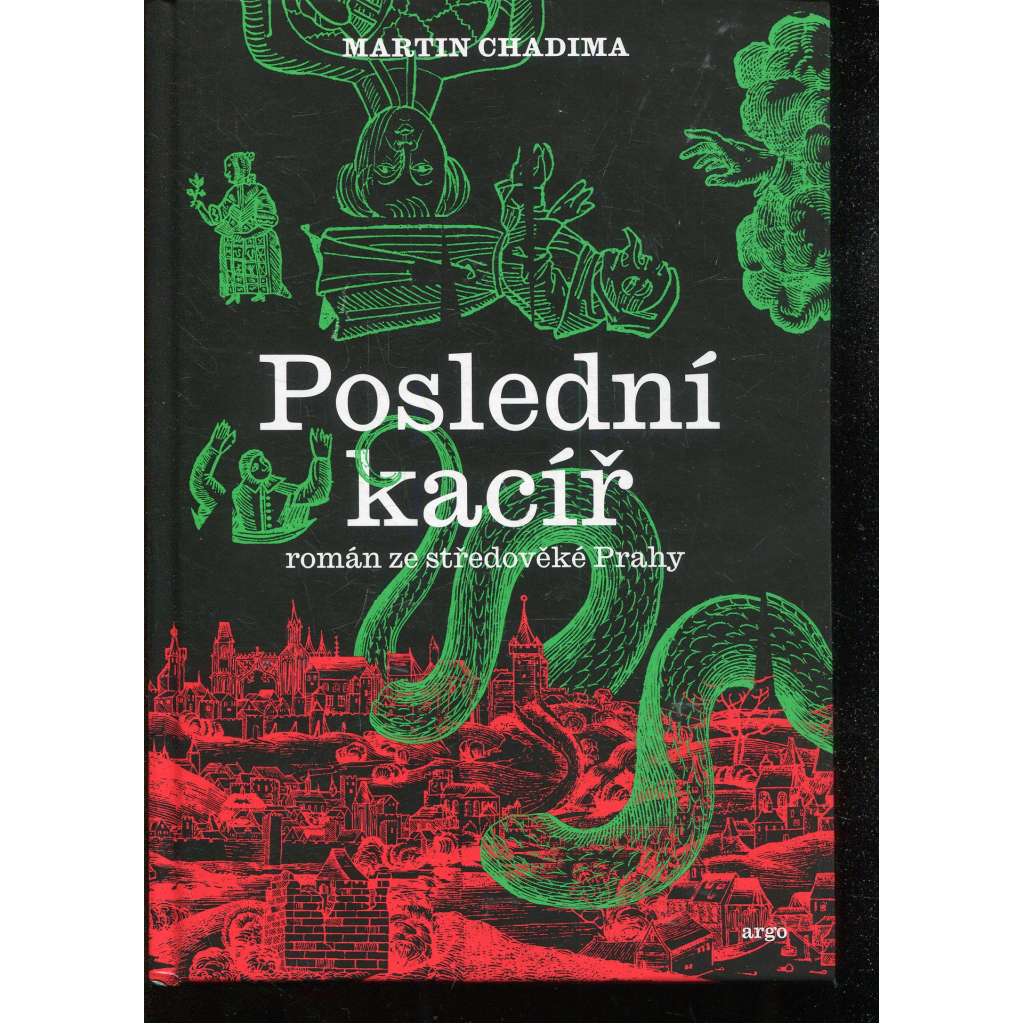Poslední kacíř. Román ze středověké Prahy Poslední kacíř. Román ze středověké Prahy