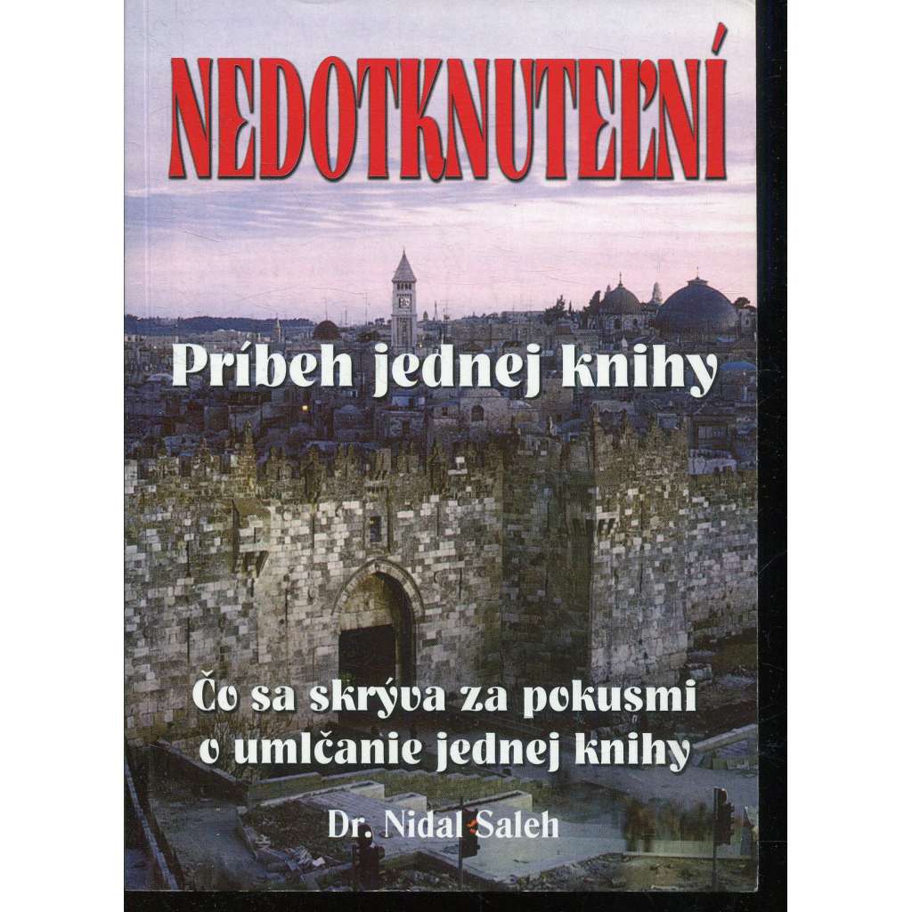 Nedotknuteľní. Príbeh jednej knihy (text slovensky) Nedotknuteľní. Príbeh jednej knihy (text slovensky)