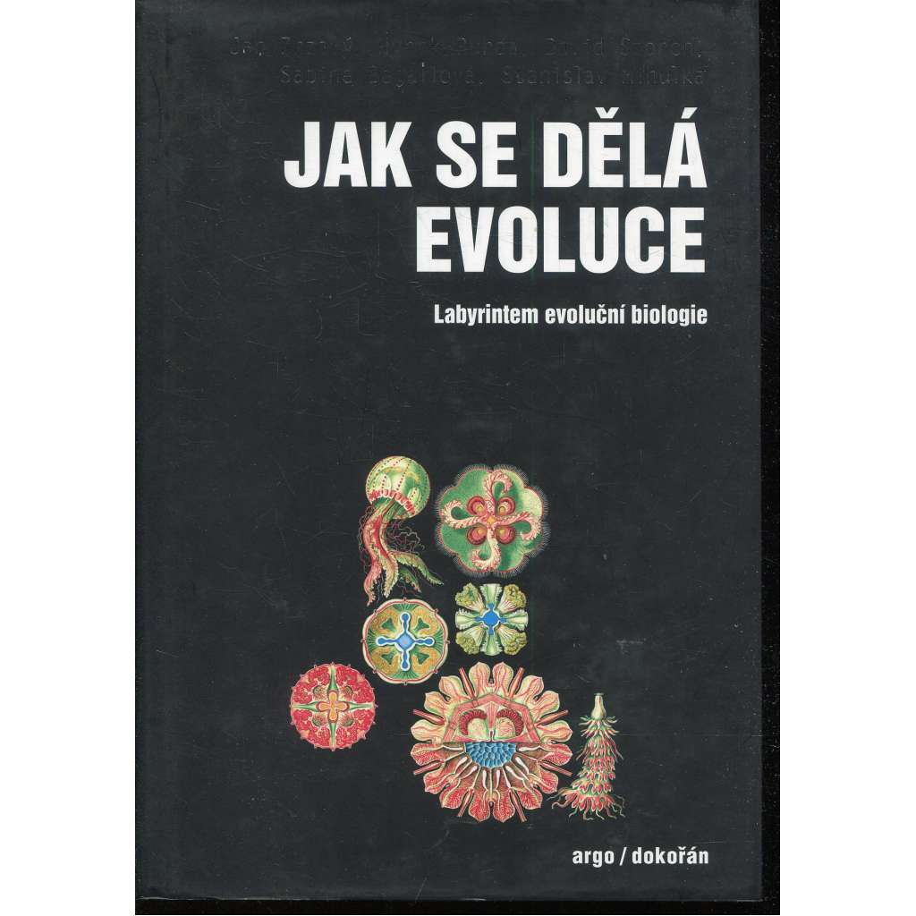 Jak se dělá evoluce – Labyrintem evoluční biologie