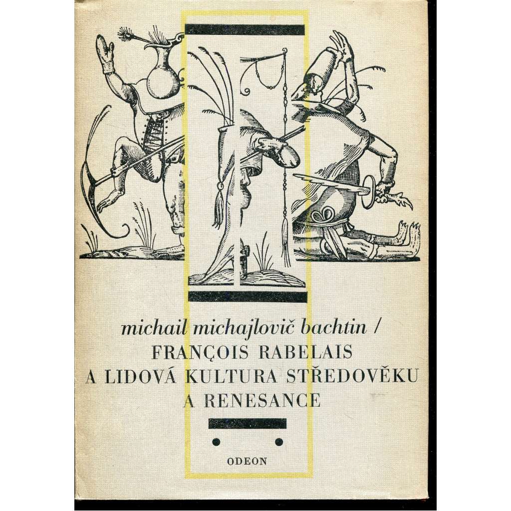 François Rabelais a lidová kultura středověku a renesance François Rabelais a lidová kultura středověku a renesance