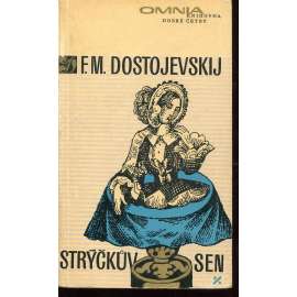 Strýčkův sen a Ves Stěpančikovo a její obyvatelé Strýčkův sen a Ves Stěpančikovo a její obyvatelé
