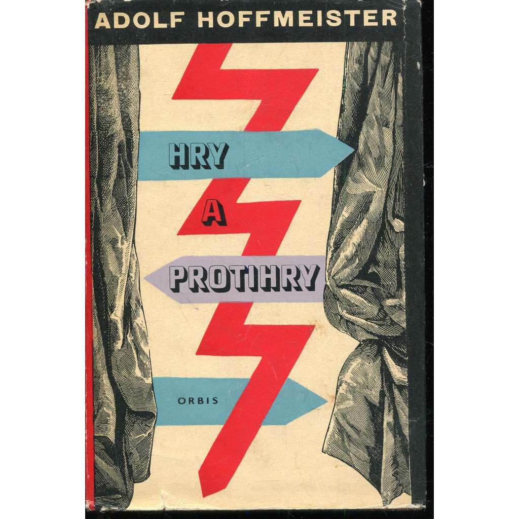 Hry a protihry (Adolf Hoffmeister) - Zpívající Benátky, Trhanec aneb Král Hladomor, Brundibár, Slepcova píšťalka aneb Lidice. Hry a protihry (Adolf Hoffmeister) - Zpívající Benátky, Trhanec aneb Král Hladomor, Brundibár, Slepcova píšťalka aneb Lidice.