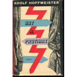 Hry a protihry (Adolf Hoffmeister) - Zpívající Benátky, Trhanec aneb Král Hladomor, Brundibár, Slepcova píšťalka aneb Lidice. Hry a protihry (Adolf Hoffmeister) - Zpívající Benátky, Trhanec aneb Král Hladomor, Brundibár, Slepcova píšťalka aneb Lidice.