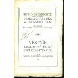 Věstník Královské české společnosti nauk 1914. Třída filosoficko-historicko-jazykozpytná Věstník Královské české společnosti nauk 1914. Třída filosoficko-historicko-jazykozpytná