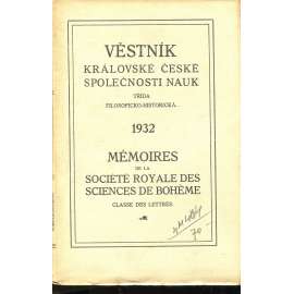 Věstník Královské české společnosti nauk 1932. Třída filosoficko-historická Věstník Královské české společnosti nauk 1932. Třída filosoficko-historická