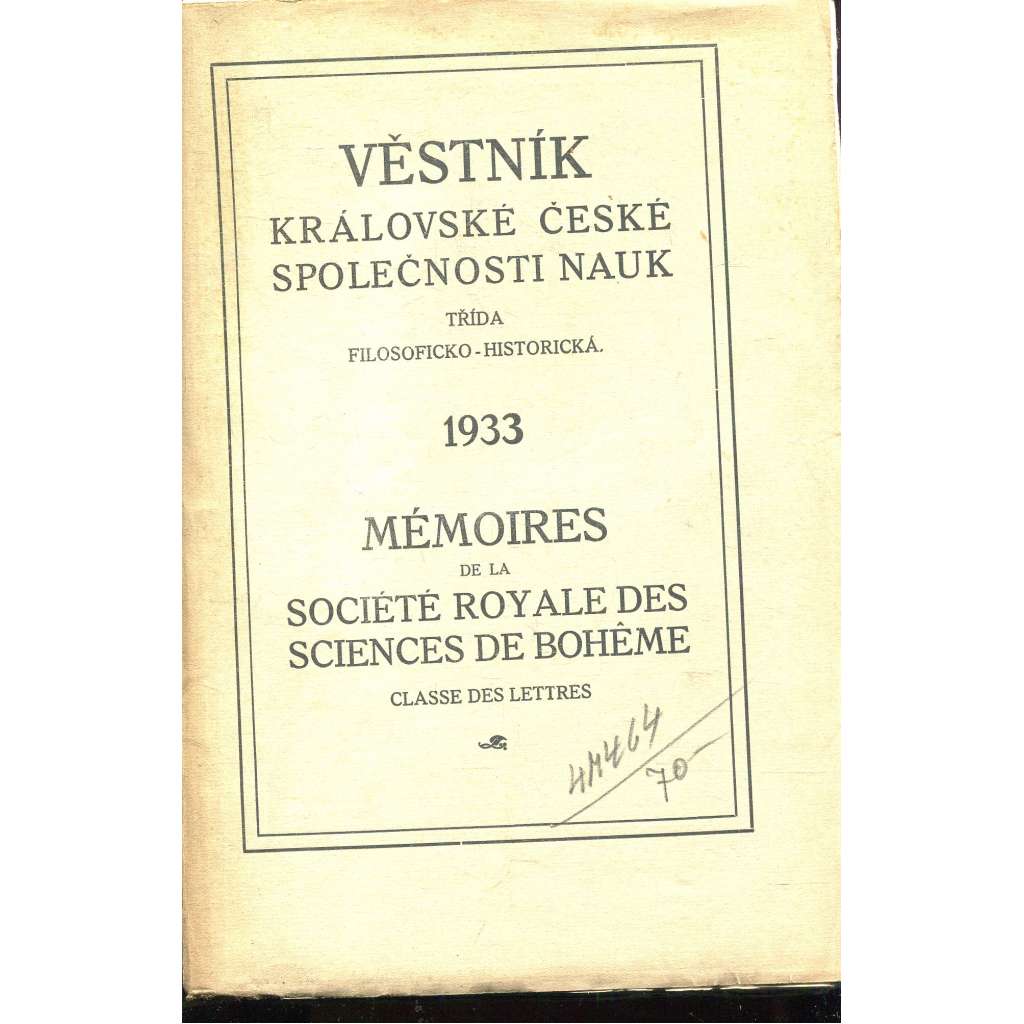 Věstník Královské české společnosti nauk 1933. Třída filosoficko-historická Věstník Královské české společnosti nauk 1933. Třída filosoficko-historická