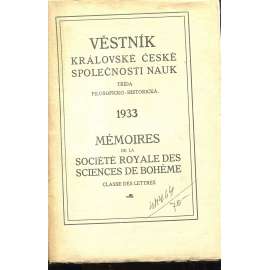 Věstník Královské české společnosti nauk 1933. Třída filosoficko-historická Věstník Královské české společnosti nauk 1933. Třída filosoficko-historická