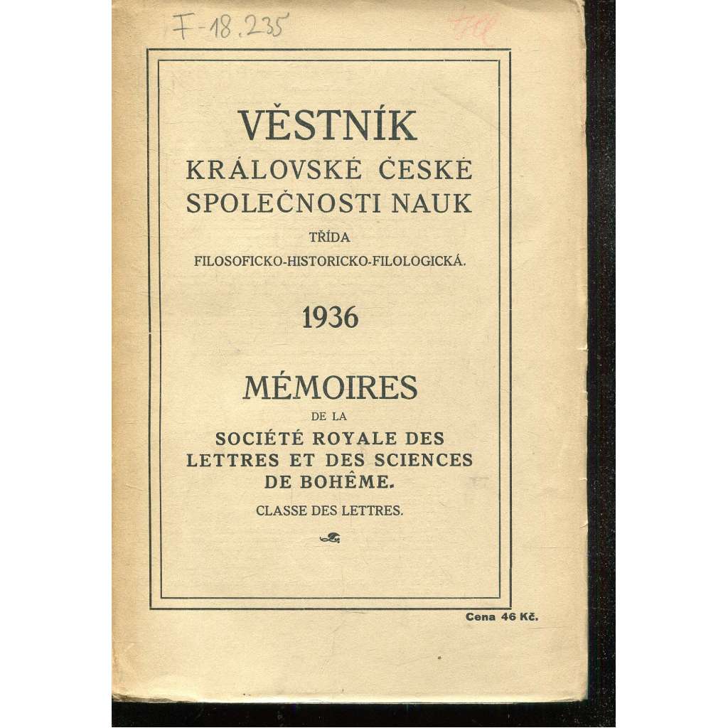 Věstník Královské české společnosti nauk 1936. Třída filosoficko-historicko-filologická Věstník Královské české společnosti nauk 1936. Třída filosoficko-historicko-filologická