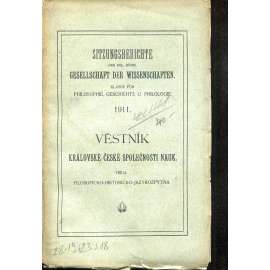 Věstník Královské české společnosti nauk 1911. Třída filosoficko-historicko-jazykozpytná Věstník Královské české společnosti nauk 1911. Třída filosoficko-historicko-jazykozpytná