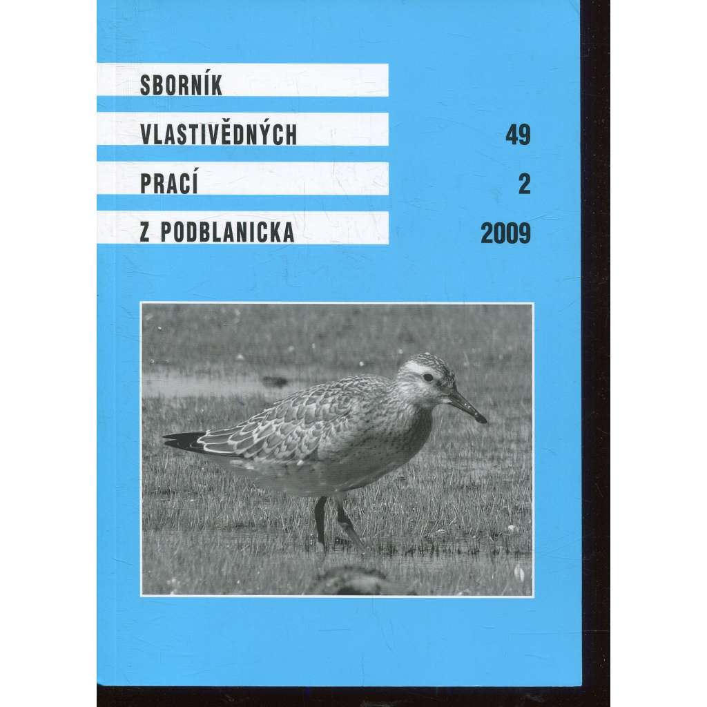 Sborník vlastivědných prací z Podblanicka 49/2/2009 [vyd. Muzeum Podblanicka Vlašim a okresní archiv Benešov]