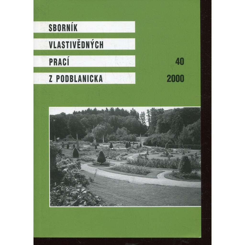 Sborník vlastivědných prací z Podblanicka 40/2000 [vyd. Muzeum Podblanicka Vlašim a okresní archiv Benešov]
