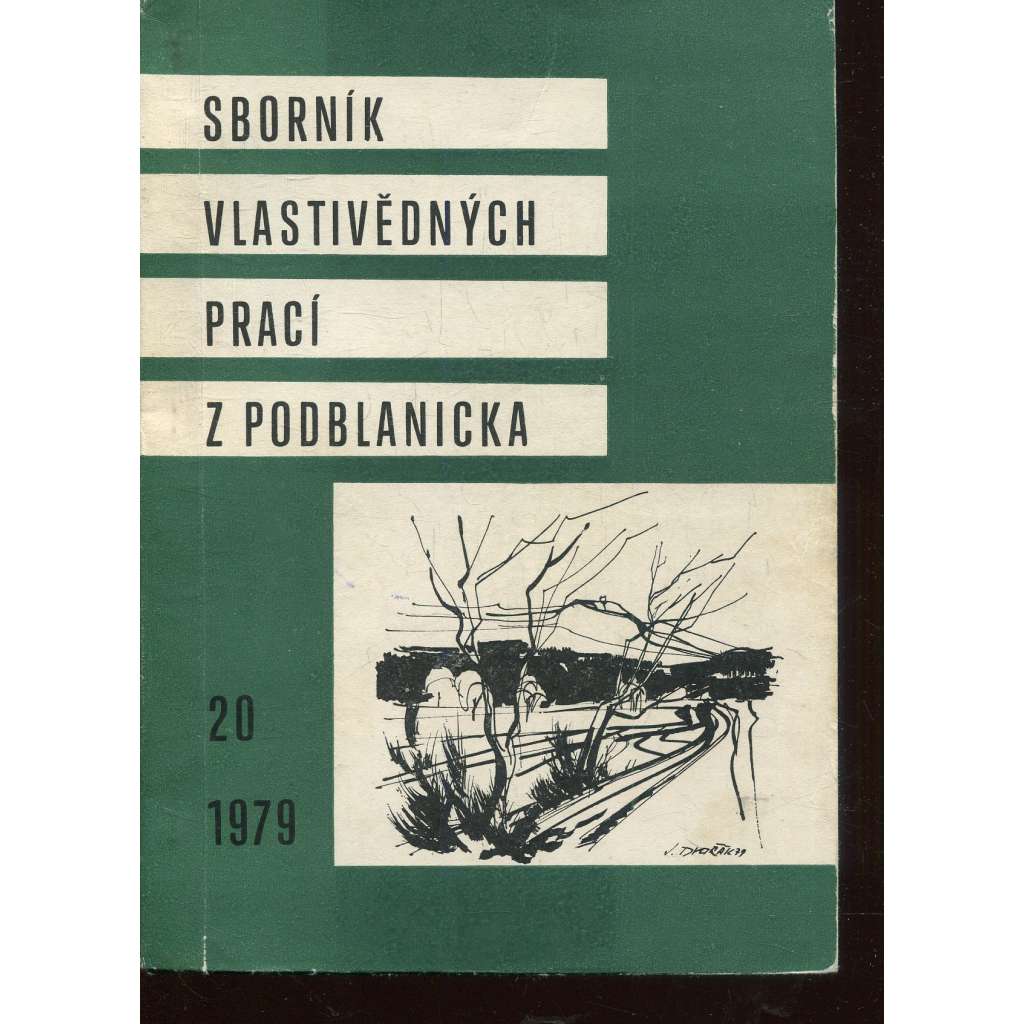 Sborník vlastivědných prací z Podblanicka 20/1979 [vyd. Muzeum Podblanicka Vlašim a okresní archiv Benešov]