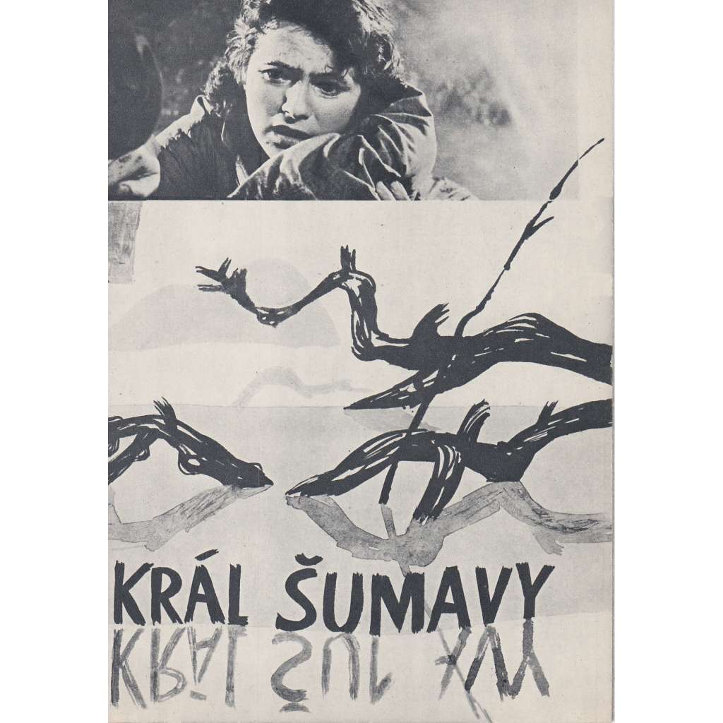 Král Šumavy. Bio-program v obrazech. Filmový prospekt z kina. (režie Karel Kachyňa, hrají R. Lukavský, J. Marvan)