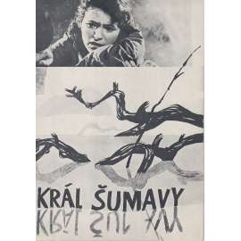 Král Šumavy. Bio-program v obrazech. Filmový prospekt z kina. (režie Karel Kachyňa, hrají R. Lukavský, J. Marvan)