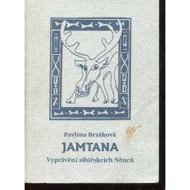 Jamtana (vyprávění sibiřskejch Něnců)
