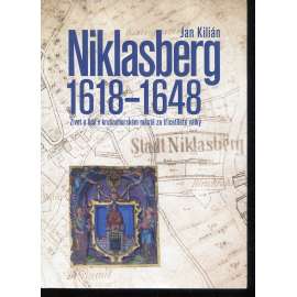 Niklasberg 1618–1648: Život a lidé v krušnohorském městě za třicetileté války (Mikulov v Krušných Horách)
