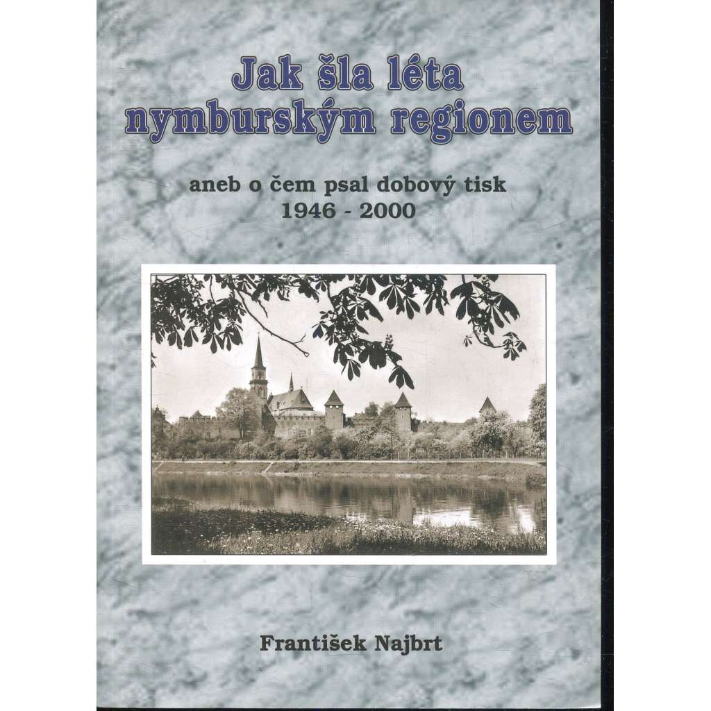 Jak šla léta nymburským regionem (Nymburk)