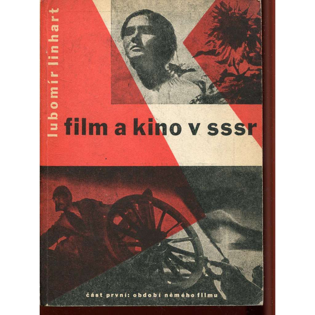 Film a kino v SSSR. Část první. Období němého filmu (podpis Lubomír Linhart) - němý film