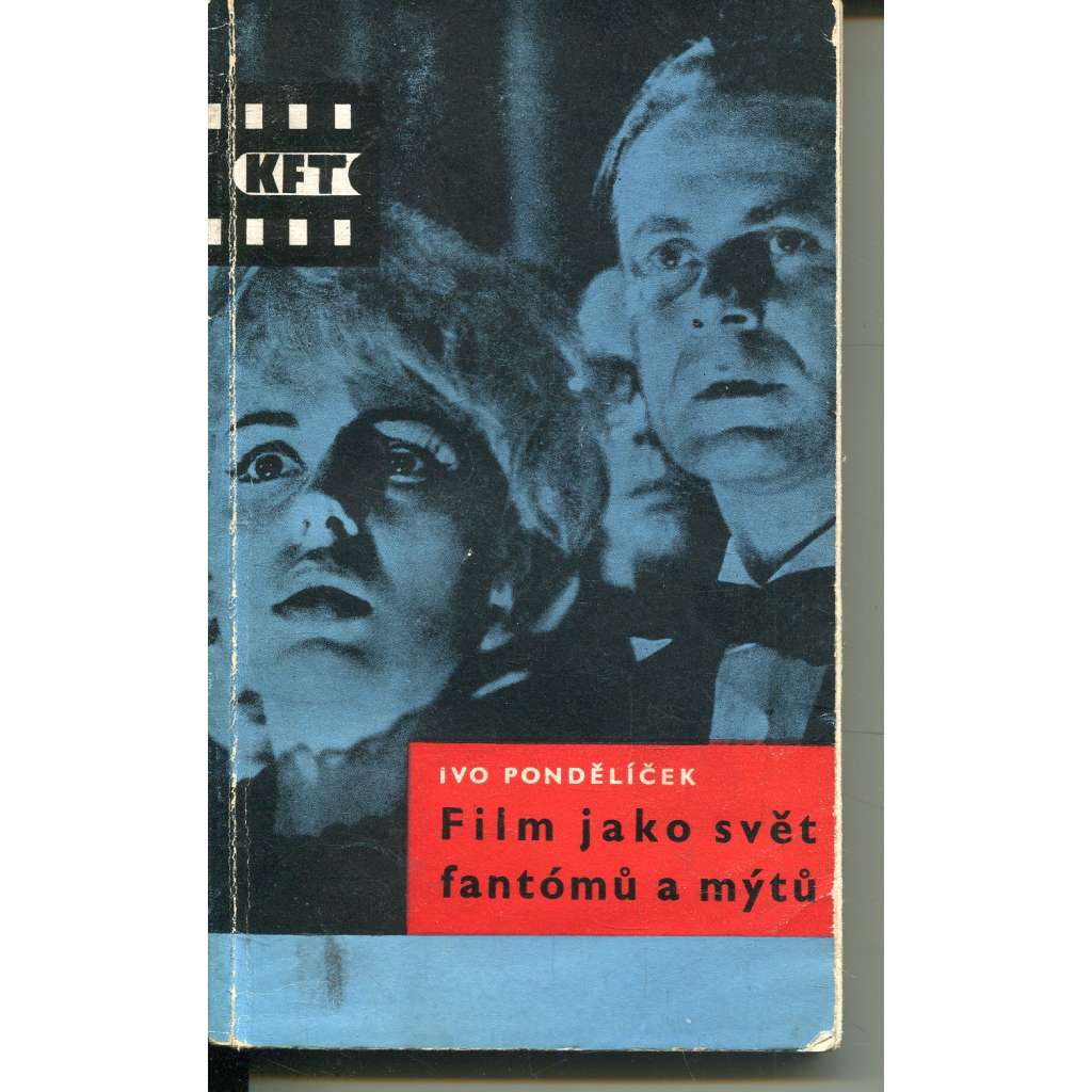 Film jako svět fantómů a mýtů Film jako svět fantómů a mýtů