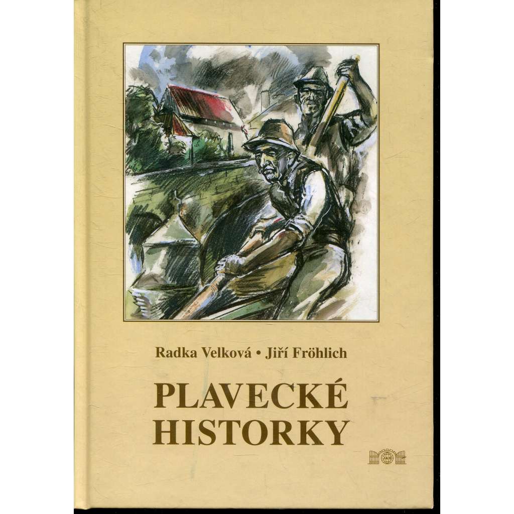Plavecké historky (vory, Otava, Vltava)
