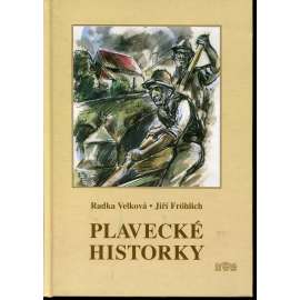 Plavecké historky (vory, Otava, Vltava)