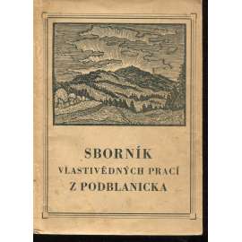 Sborník vlastivědných prací z Podblanicka 1957 [vyd. Muzeum Podblanicka Vlašim a okresní archiv Benešov]