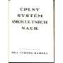 Hypnotherapie : Uzdravování vědeckou methodou suggesce, hypnotismem, magnetismem a uzdravování vírou (Úplný systém okkultních nauk)