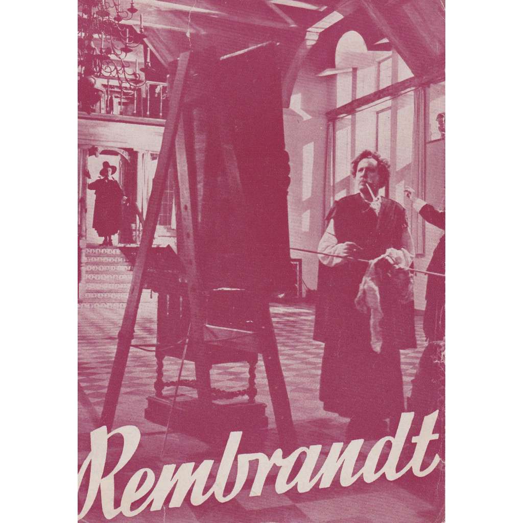 Rembrandt. Bio-program v obrazech. Filmový prospekt z kina. (režie Alexander Korda, hrají Ch. Laughton, G. Lawrence)