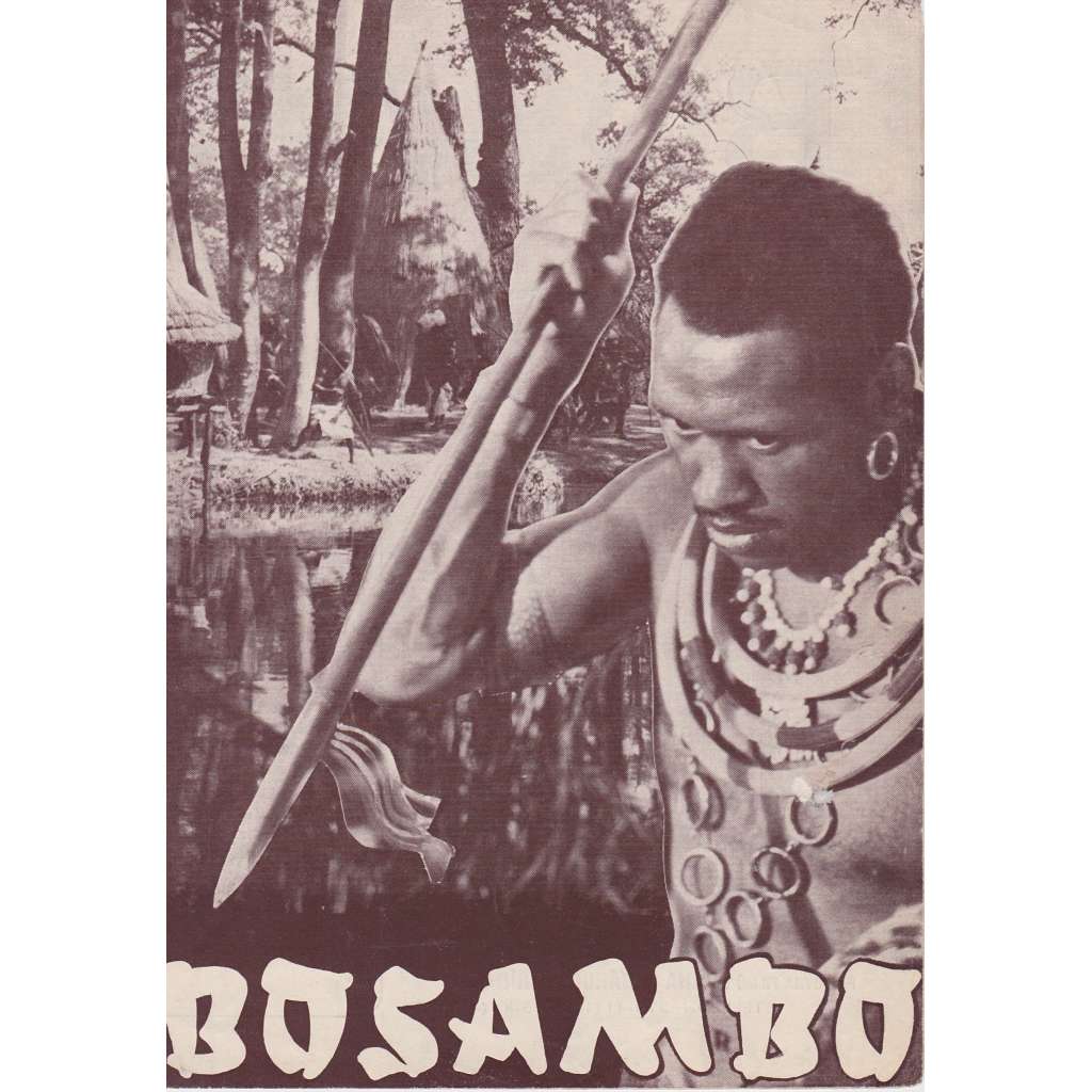 Bosambo. Bio-program v obrazech. Filmový prospekt z kina. (režie Zoltan Korda, hrají P. Robeson, L. Banks)